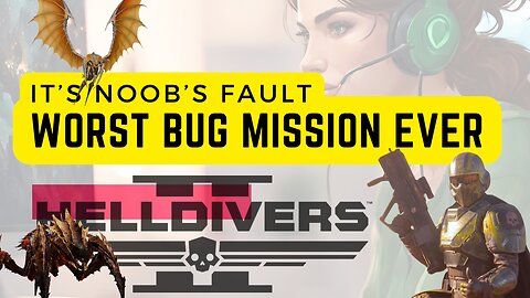 Worst Bug Mission Ever and It's All Noob's Fault in Helldivers 2 #gaming #helldivers2