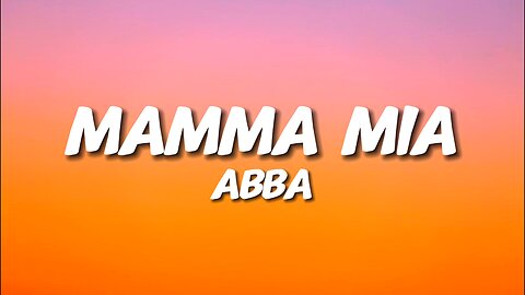 Abba - Mamma Mia (Lyrics)