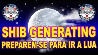 SHIB GENERATING PREPAREM SE PARA IR A LUA