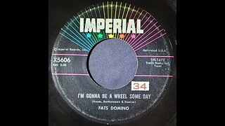 Fats Domino - I'm Gonna Be a Wheel Some Day
