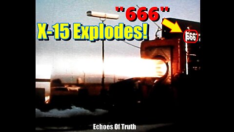 X-15 - (666) "Number Of The Beast" Rocket Plane EXPLODES!