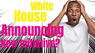 White House Announces?