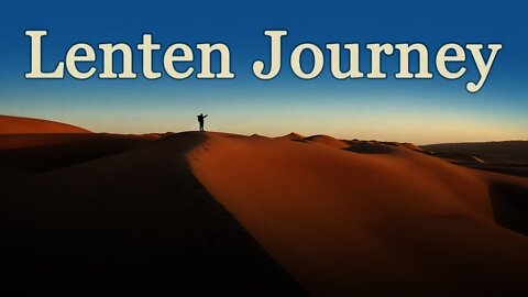 Lenten Journey - Making Use of Our Sins