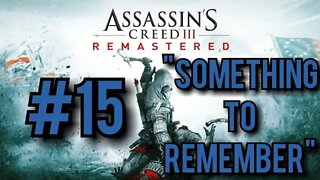 Assassin's Creed 3 Remastered Walkthrough - "Something to Remember"