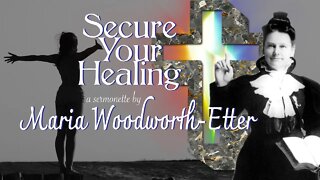 Secure Your Healing - Maria Woodworth-Etter (7 min) (4K)