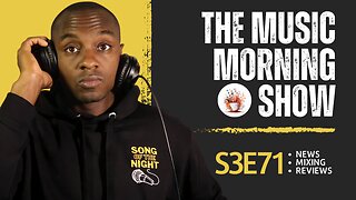 The Music Morning Show: Reviewing Your Music Live! - S3E71