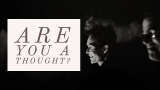 Are you a thought? | Can life observe itself? | CreativeThreads.net