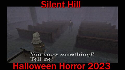 Halloween Horror 2023 Finale- Silent Hill PS1- The Church, Metting Dahlia Gillespie