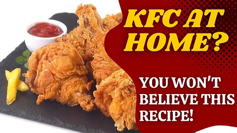 KFC at Home! Crispy Fried Chicken Recipe