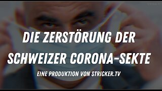 Die Zerstörung der Schweizer Corona-Sekte (Zu gut für Zensur-YouTube. Bitte teilen!)