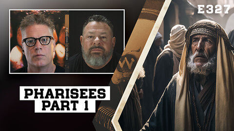 E327: You Might Be a Pharisee If…
