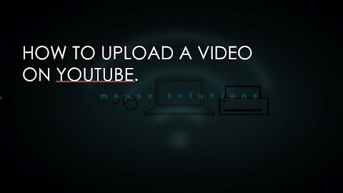 How to Upload Video on Youtube