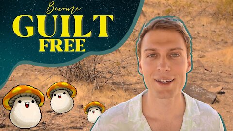 Become Guilt Free - Free Yourself