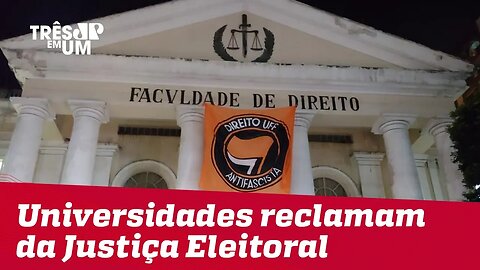 Universidades reclamam da Justiça Eleitoral