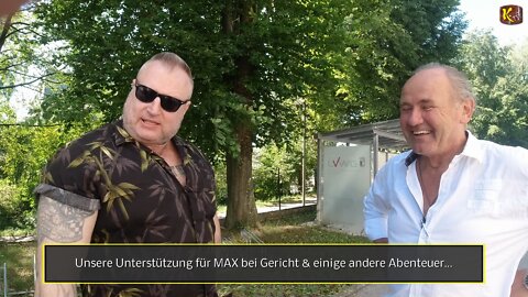 Unsere Unterstützung für MAX bei Gericht & einige andere Abenteuer