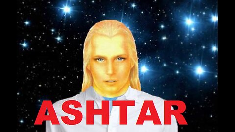 Ashtar Sheran: Revelations for your Ascension Process (New Conditions) Powerful elements