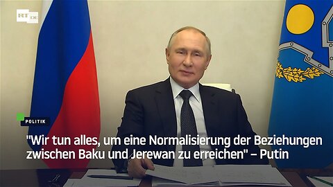 "Wir tun alles, um eine Normalisierung der Beziehungen zwischen Baku und Jerewan zu erreichen"