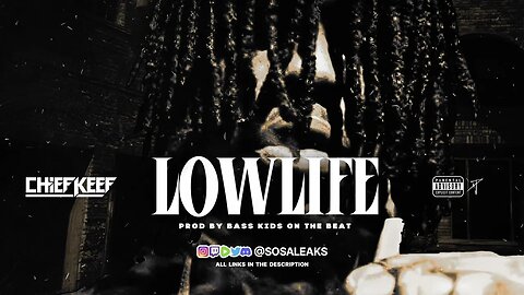 Chief Keef - Lowlife (Official Audio)