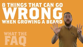 8 Things The You are Doing Wrong When Growing a Beard | WTFAW