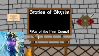 Stories of Skyrim | War of the First Council