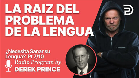 ¿Necesita Sanar su Lengua? 7 de 10 - La Raiz del Problema