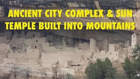 Ancient Sun Temple & Entire City Built into Cliffside - Civilization Abruptly Disapears