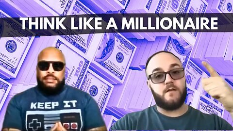 Think Like A Millionaire Before You Become One!- Eps.370 #millionairemindset #getwealthy #money