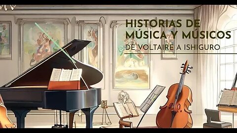 Relatos de música y músicos. De Voltaire a Ishiguro (1766-2013) - V. A. (Parte 4)