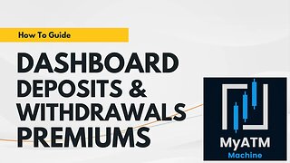 Dashboard - Deposits & Withdrawals, Premiums Tab on MyATMM.com | Stock Options Trading Strategies