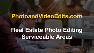 PhotoandVideoEdits.com - Real Estate Photo Editing Serviceable Areas