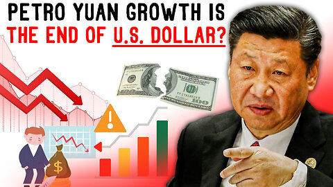 The Rise of the Petro Yuan: Is This the End of the U.S. Dollar's Dominance?