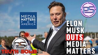 Elon Musk Outs Media Matters As Source Of Threats to Our Republic [TRUTH BOMB #066]