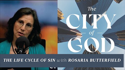 The Life Cycle of Sin with Rosaria Butterfield | Ep. 72