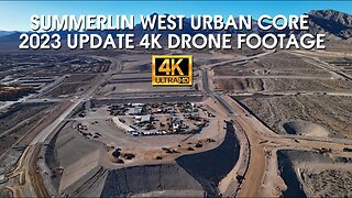 Summerlin West Urban Core 2023 Update 4K Drone Footage
