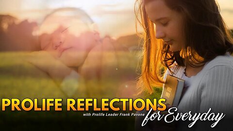 This is Your Daily Prolife reflection