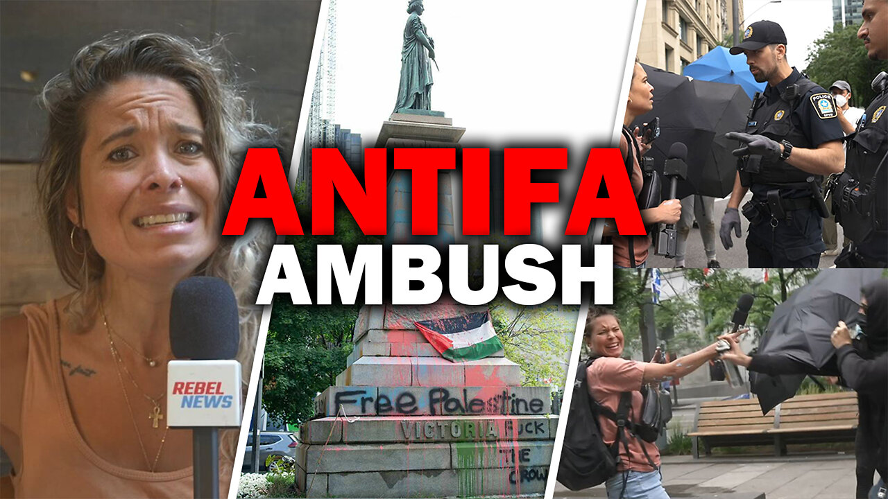 Antifa ATTACKS Rebel News reporters as police refuse to help