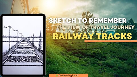 Sketching Memories on the Rails: A Journey Through Railway Tracks 🚂✏️