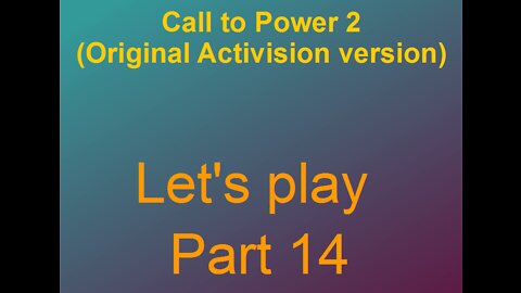 Lets play Call to power 2 Part 14-2