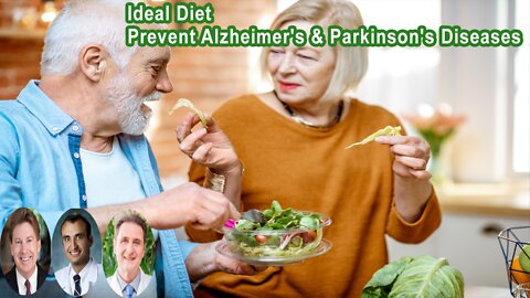 What Is The Ideal Diet For Preventing Alzheimer's And Parkinson's Diseases?