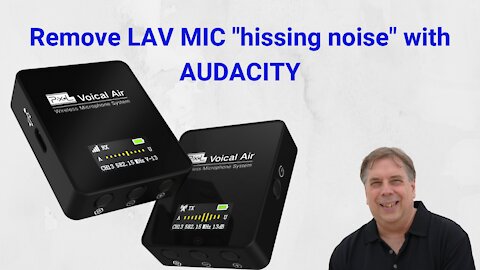 Remove LAV MIC background "hissing noise" with Audacity