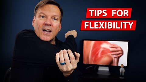 Move it or lose it // Tips for Flexibility