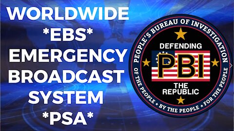 *WORLDWIDE* *EBS* *EMERGENCY BROADCAST SYSTEM* URGENT!