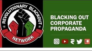 Twitter, other Social Media & MSM Dismiss the Left, too? The Revolutionary Blackout Network Discuses