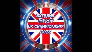 Extreme Improv UK Championship 2023 Semi Final #2 Etcetera Theatre London