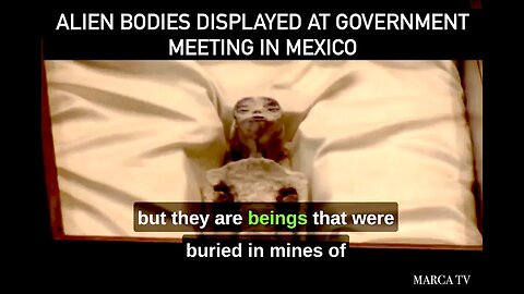 Alien Bodies Just Displayed at Government Meeting in Mexico, This is Full Disclosure