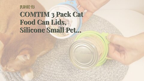 COMTIM 3 Pack Cat Food Can Lids, Silicone Small Pet Food Can Lids Covers for 3 oz Cat Food Cans