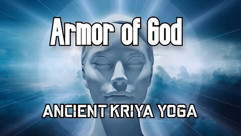 ARMOR OF GOD - Ancient Kriya Yoga - Julian M. Polzin
