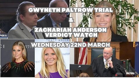 Gwyneth Paltrow Trial and Zachariah Anderson Verdict Watch Along