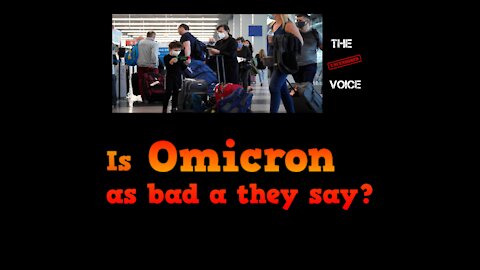 Is Omicron as bad as they say?