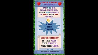 JESUS CHRIST IS THE WAY, THE TRUTH, AND THE LIFE. P4 OF 5